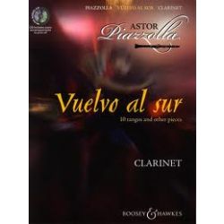 Piazzolla: Vuelvo al Sur - Ten tangos and other pieces for clarinet and piano