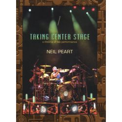 Peart neil: Taking center stage 3 DVD