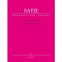 SATIE EMBRYONS DESSECHES FOR PIANO